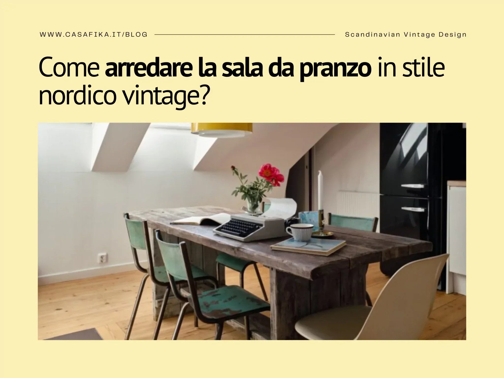 Come arredare la sala da pranzo in stile nordico vintage?