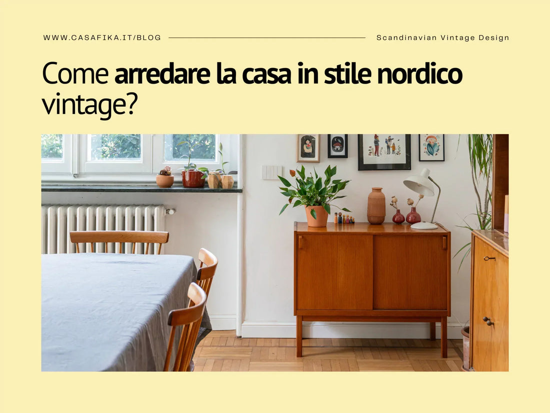 Come arredare la casa in stile nordico vintage?
