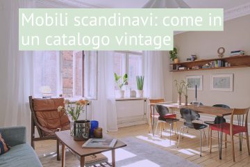 Mobili scandinavi: come in un catalogo vintage